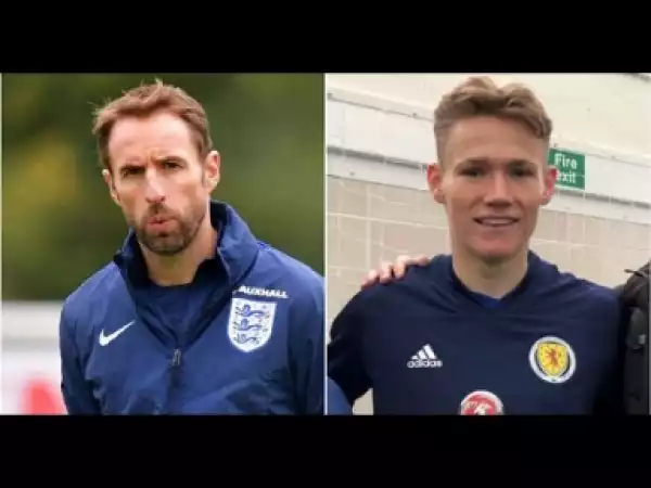 Video: What Gareth Southgate Did In Attempt To Convince Mc Tominay To Choose England
